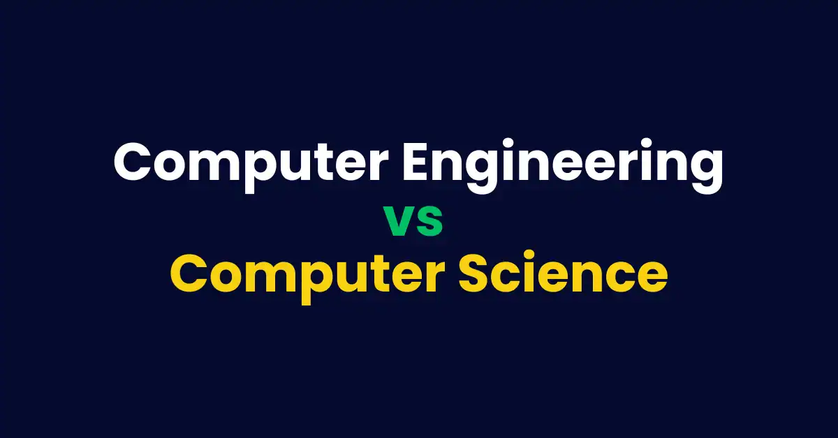 Computer Engineering vs Computer Science